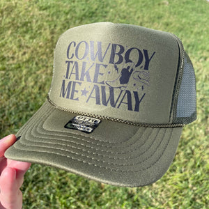 Cowboy Take Me Away Olive Green - Western Foam Trucker Hat