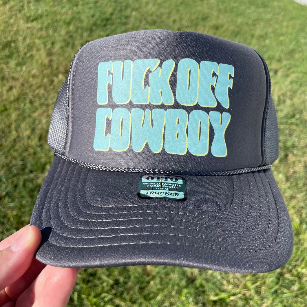 F Off Cowboy - Western Foam Trucker Hat