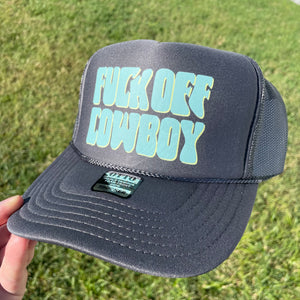 F Off Cowboy - Western Foam Trucker Hat