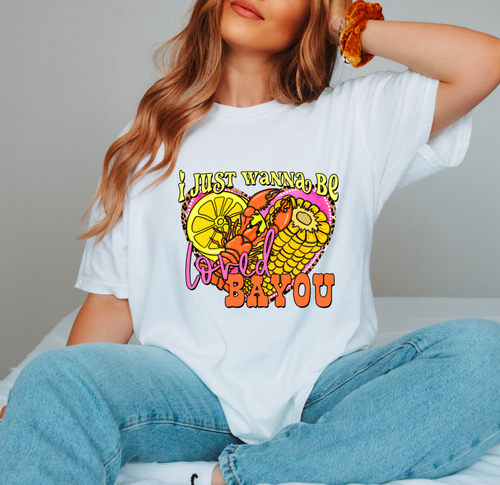 I Just Want To Be Loved Bayou Shirt Or Sweatshirt
