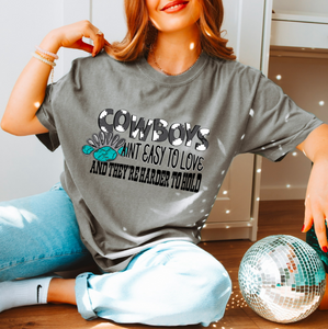 Cowboys Ain't Easy To Love Shirt