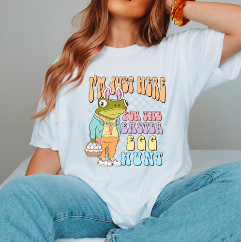 I'm Just Here For The Easter Egg Hunt Shirt