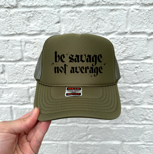 Be Savage Not Average Hat DTF Transfer