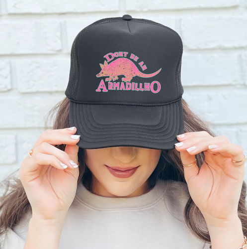 Don't Be An Armadillho Hat DTF Transfer