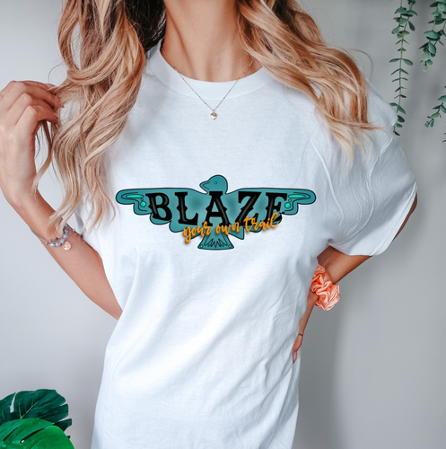 Blaze Your Own Trail Shirt Or Sweatshirt