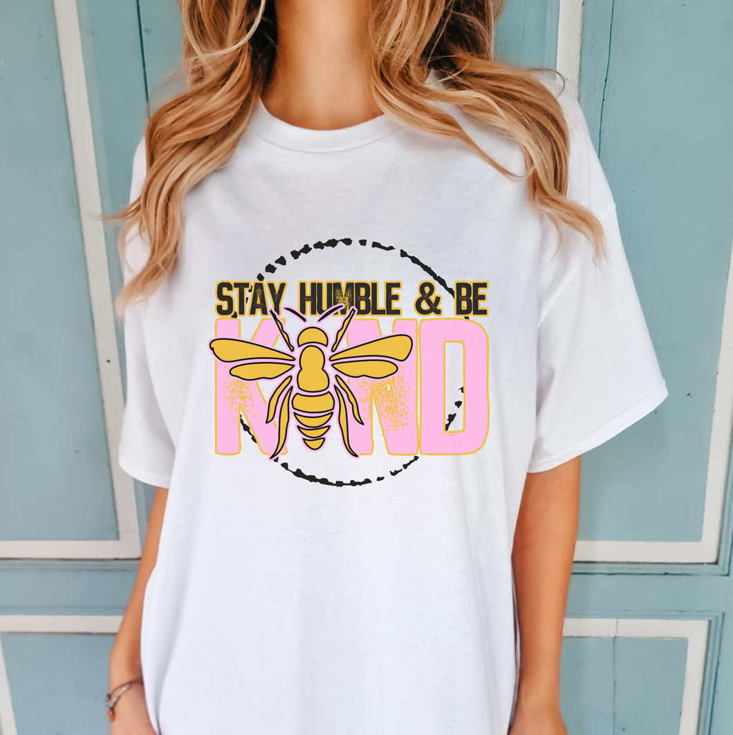 Stay Humble & Be Kind DTF Transfer