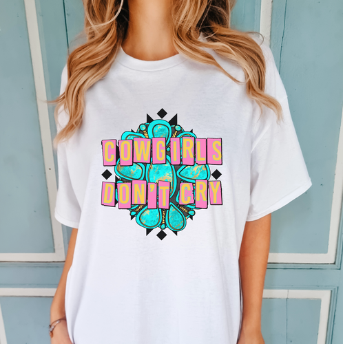 Cowgirls Don't Cry Shirt