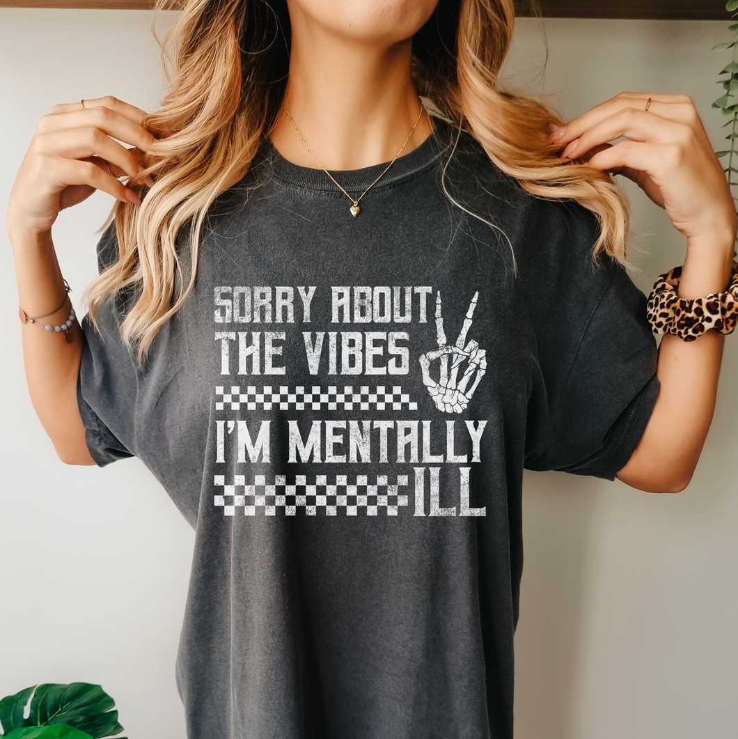 I'm Mentally Ill Shirt