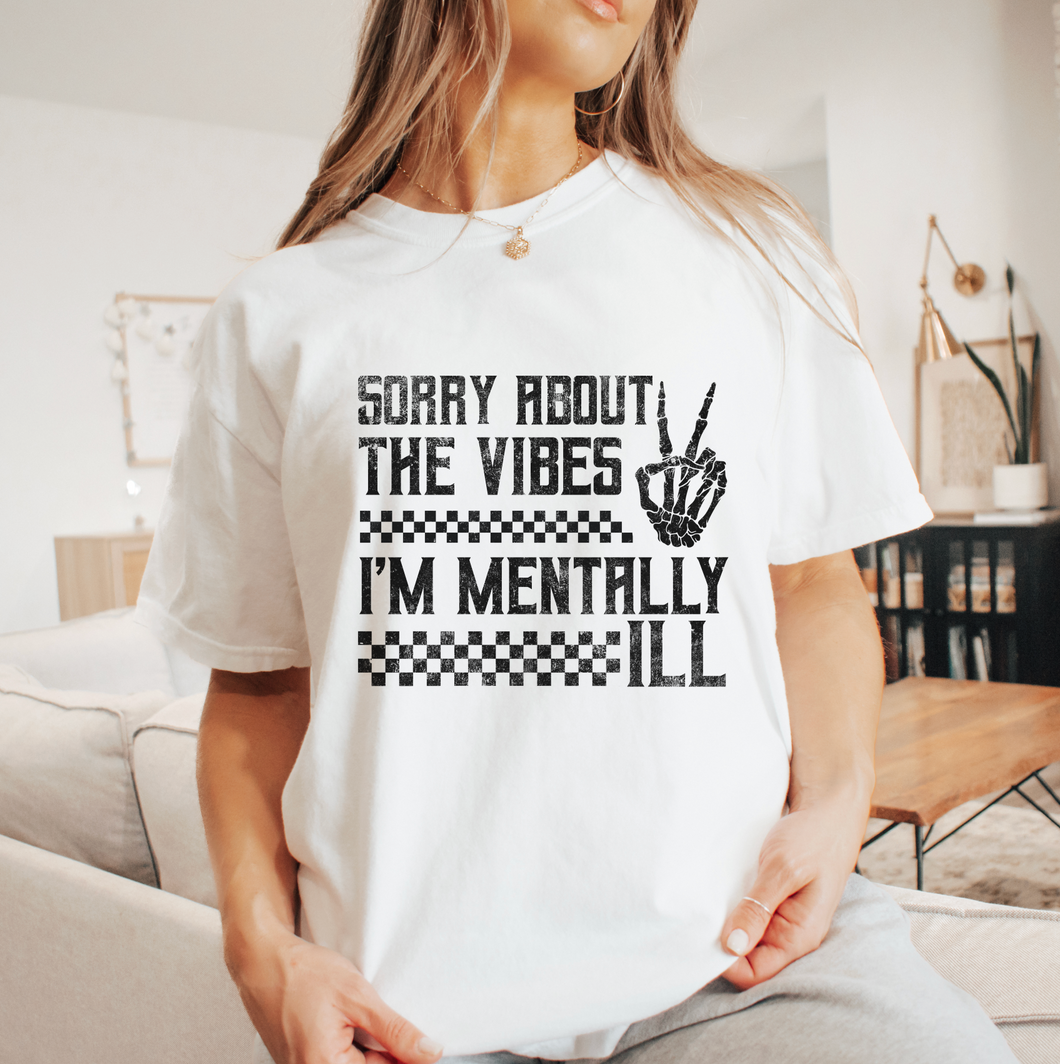 I'm Mentally Ill Shirt