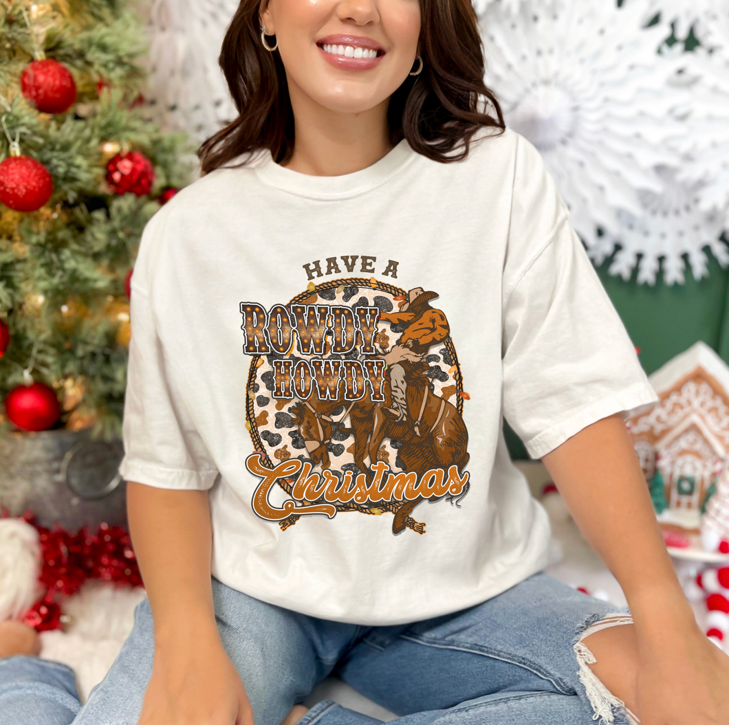 Have A Rowdy Howdy Christmas Shirt