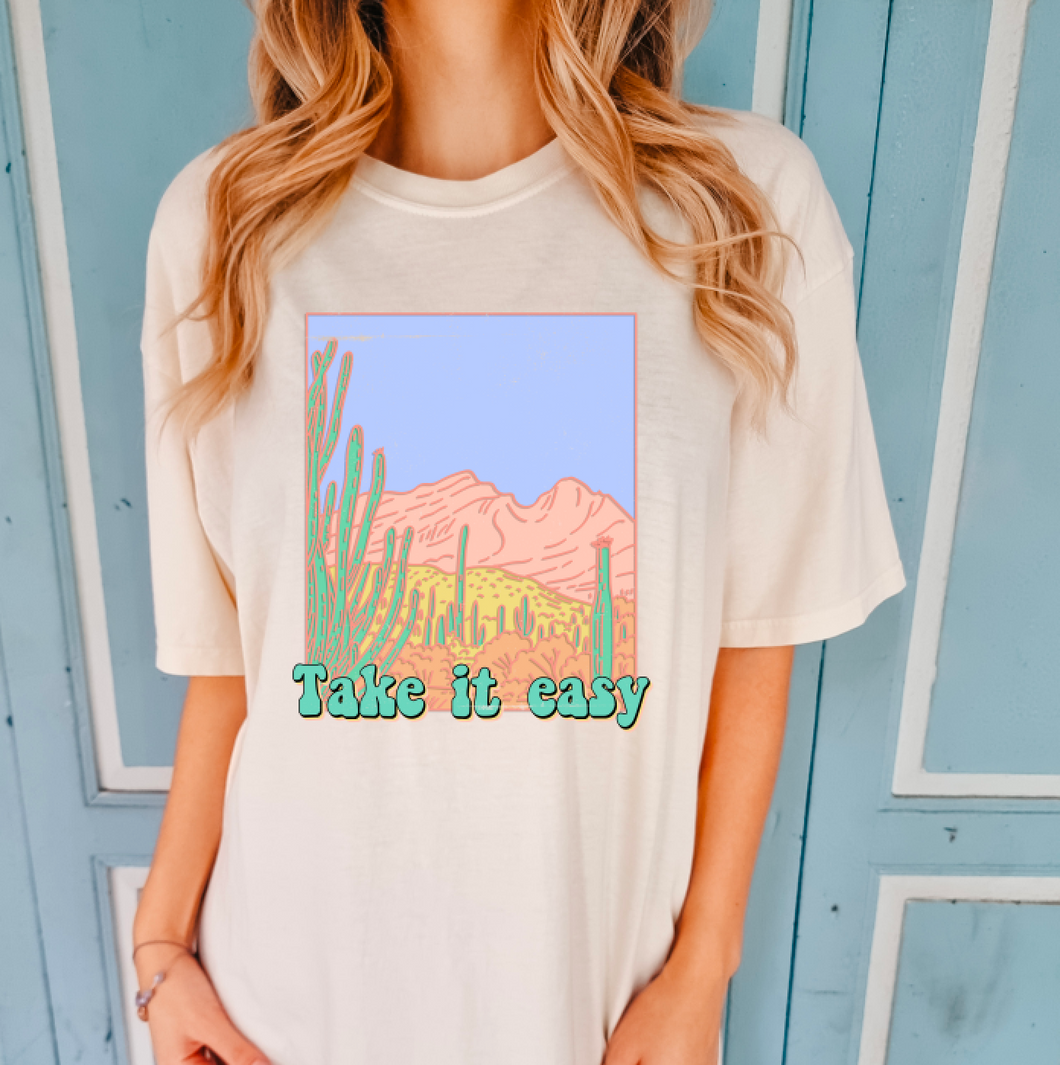 Take It Easy Desert Shirt Or Sweatshirt