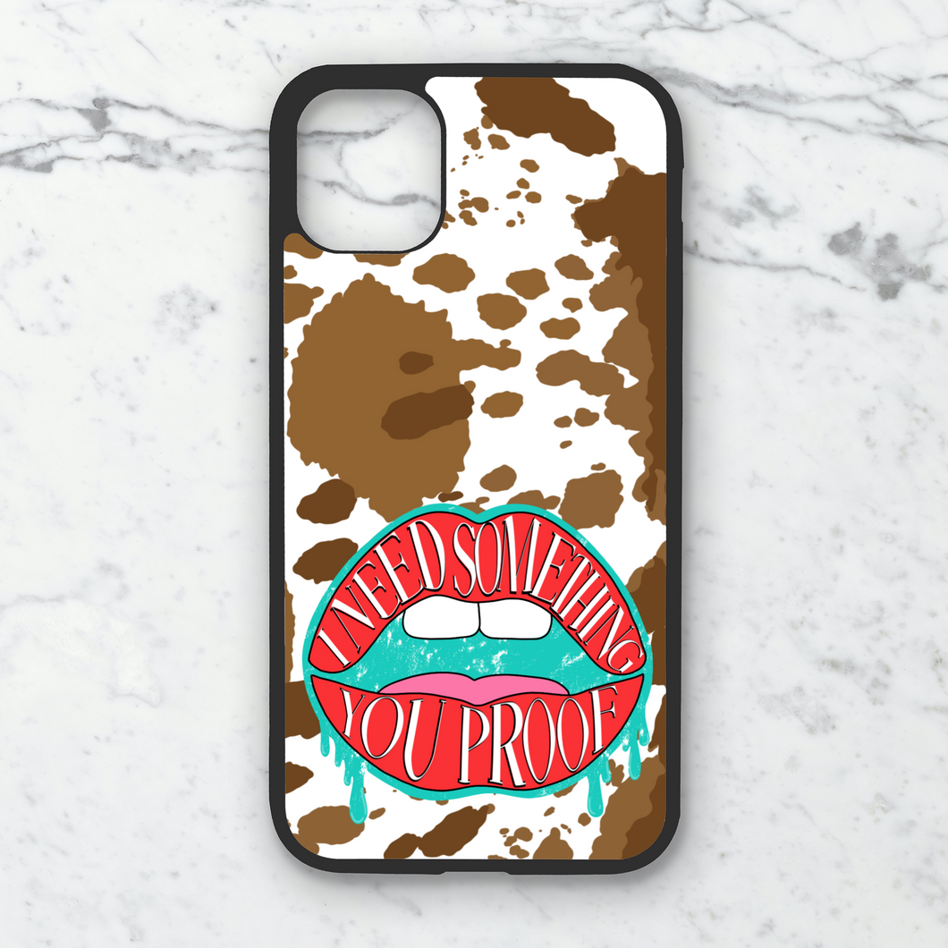 Cow You Proof Phone Case **MADE TO ORDER**